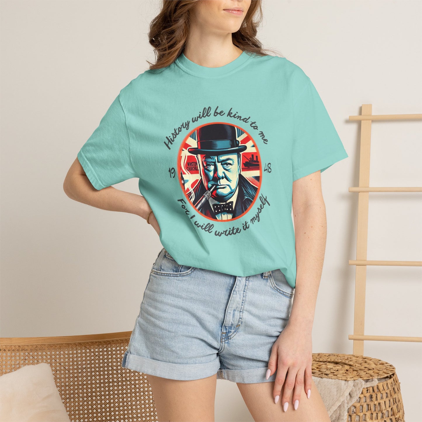 History Will Be Kind To Me T-Shirt — Inspirational Churchill Graphic Tee